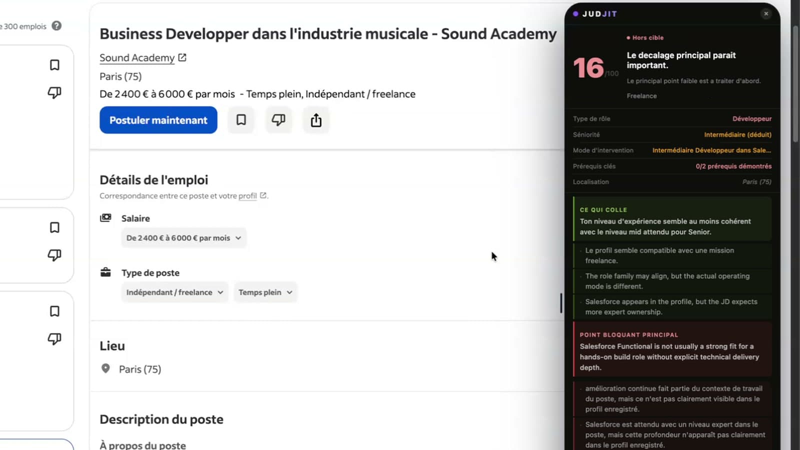The earlier Judjit extension beside a live public job page, returning a deliberately low 16/100 verdict with the main mismatch, role signals, evidence, and blocker visible. The interface has since evolved into JD Matcher.